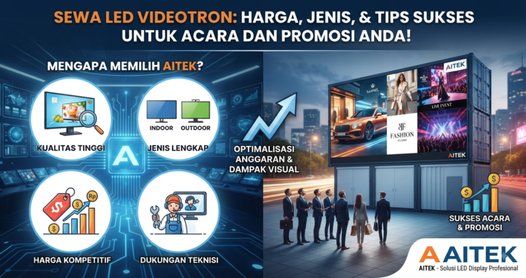 Sewa LED Videotron: Harga, Jenis, & Tips Sukses untuk Acara dan Promosi Anda!